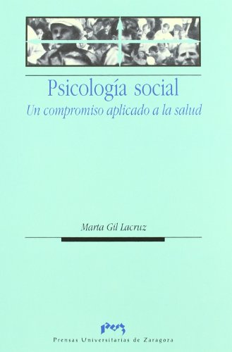 Imagen de archivo de Psicologa Social (Un compromiso aplicado a la salud). a la venta por Librera y Editorial Renacimiento, S.A.