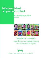 Stock image for Maternidad y paternidad. Mujeres y hombres escriben sus experiencias for sale by Hilando Libros