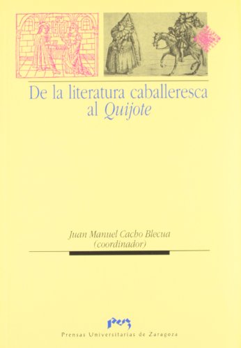 Imagen de archivo de De la literatura caballeresca al Quijote a la venta por Hilando Libros