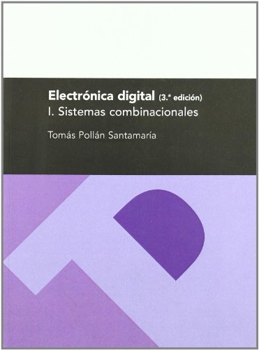 9788477339182: Electronica Digital. I. Sistemas combinacionales, 3. ed. (Textos Docentes)