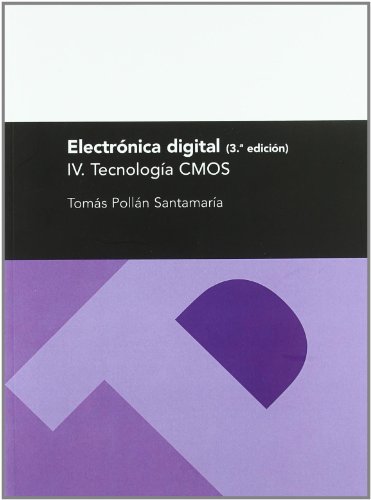 9788477339786: Electrnica digital IV. Tecnologa CMOS (3 Edicin) (Textos Docentes)