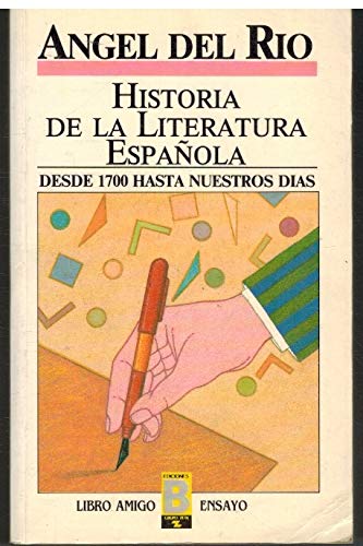 Historia de la Literatura Española. 2 tomos. Tomo 1. Desde los orígenes hasta 1700. Tomo 2. Desde 1700 Hasta nuestros días. - Río, Ángel del [Soria, 1901-Nueva York, 1962]