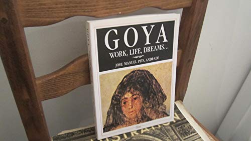 Stock image for Goya, work, life and dreams for sale by Housing Works Online Bookstore