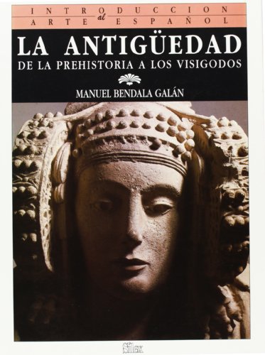Beispielbild fr Antiguedad de la Prehistoria a los Visigodos zum Verkauf von Hamelyn