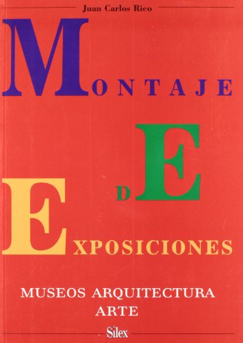 9788477370611: Montaje de exposiciones : museos, arquitectura, arte