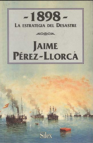 Stock image for 1898: La estrategia del desastre (Spanish Edition) for sale by Iridium_Books