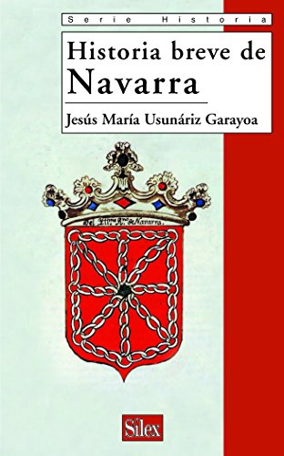 Historia breve de Navarra - Usunáriz Garayoa, Jesús María