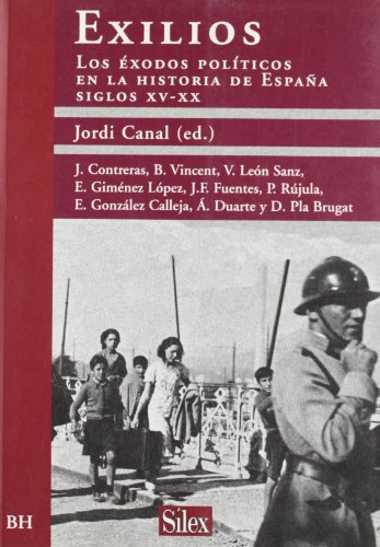9788477371892: Exilios: xodos polticos en la historia de Espaa. Siglos XV-XX (Biblioteca Histrica) (Spanish Edition)