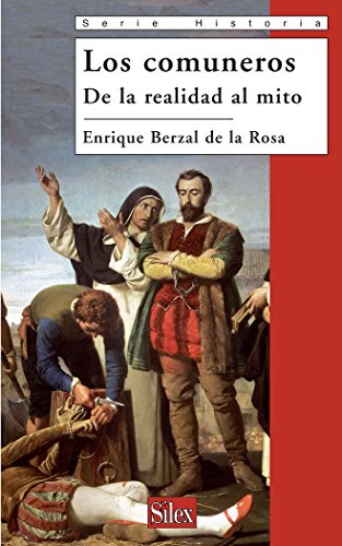 9788477372066: Los comuneros: De la realidad al mito (Serie historia)