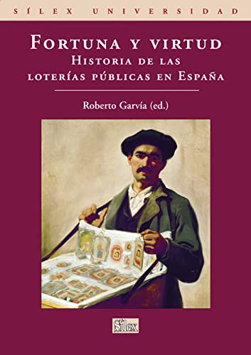 9788477372134: Fortuna y virtud. Historia de las loteras pblicas en Espaa