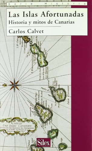 9788477372301: Las Islas Afortunadas: Historia y mito de Canarias