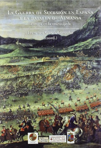9788477372325: La Guerra de Sucesion en Espaa y la batalla de Almansa