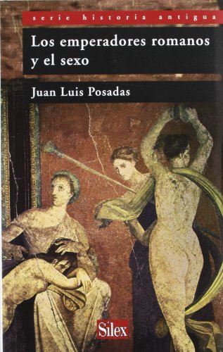 9788477374435: Los emperadores romanos y el sexo (Serie Historia Antiga) (Spanish Edition)