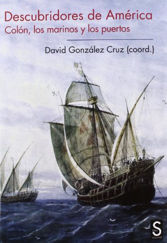 9788477377399: Descubridores de Amrica: Coln, los marinos y los puertos (Slex Universidad) (Spanish Edition)