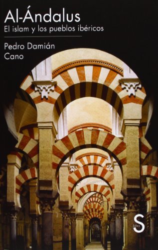 Imagen de archivo de AL- ANDALUS: EL ISLAM Y LOS PUEBLOS IBERICOS a la venta por KALAMO LIBROS, S.L.