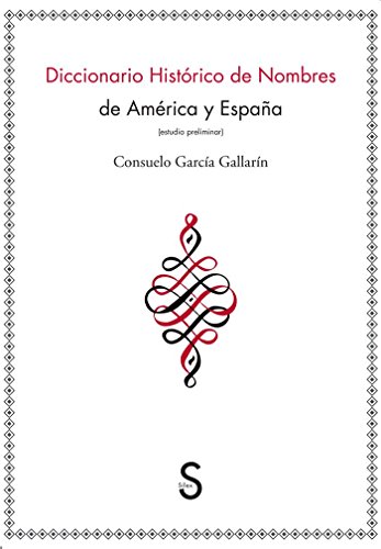9788477377894: Diccionario histrico de nombres de Amrica y Espaa: Estudio preliminar (Slex Universidad)