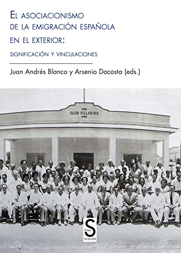 Imagen de archivo de ASOCIACIONISMO DE LA EMIGRACION ESPAOLA EN EL EXTERIOR: SIG a la venta por Siglo Actual libros