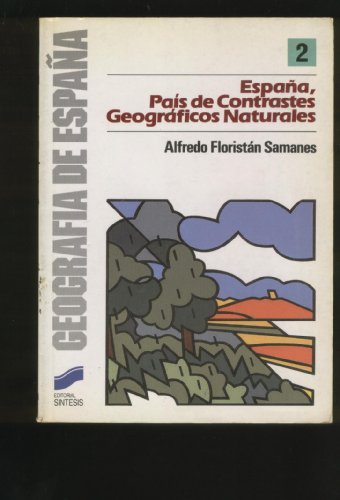 Imagen de archivo de Espaa, pas de contrastes geogrficos naturales a la venta por AG Library