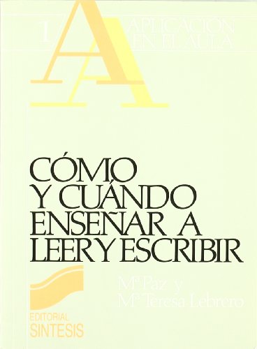 9788477380511: Cmo y cundo ensear a leer y escribir: 1 (Aplicacin en el aula)