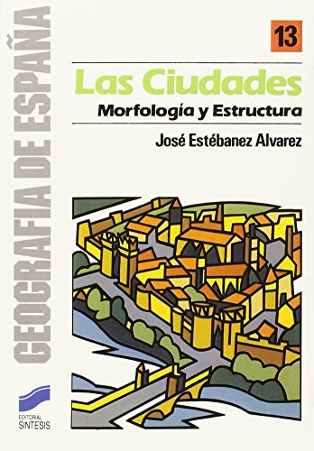 Stock image for Las ciudades (Geografa de Espaa, Band 13) for sale by medimops