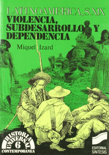 9788477380870: Latinoamrica , siglo XIX: 6 (Historia universal. Contempornea)