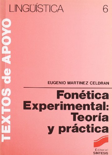 Stock image for Fonetica Experimental: Teoria y Practica (Lingu?i?stica) (Spanish Edition) for sale by Howard's Books