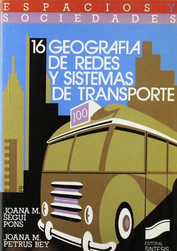 9788477381075: Geografa de redes y sistemas de transporte (Espacios y sociedades)