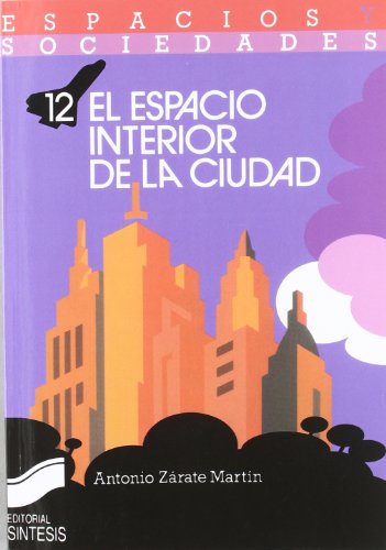 Imagen de archivo de El espacio interior de la ciudad (Espacios y sociedades) a la venta por medimops