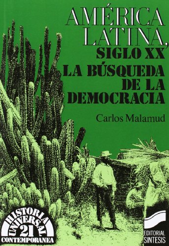 Imagen de archivo de America Latina Siglo XX, Busqueda de La Democracia a la venta por medimops