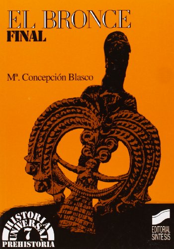 Stock image for Bronce Final, El (Historia Universal) for sale by Revaluation Books