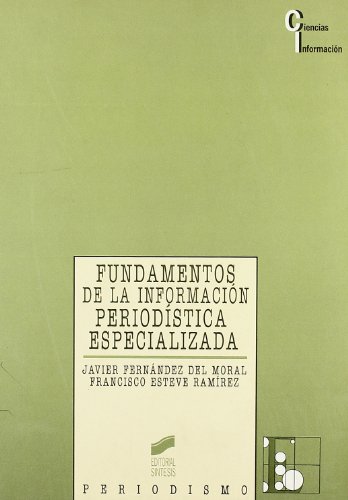 Beispielbild fr Fundamentos de la informacin periodstica especializada (Ciencias de la informacin, Band 3) zum Verkauf von medimops