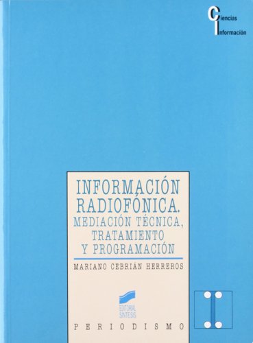 Imagen de archivo de Informacin Radiofnica: Medicina Tcnica, Tratamiento y Programacin: 4 a la venta por Hamelyn