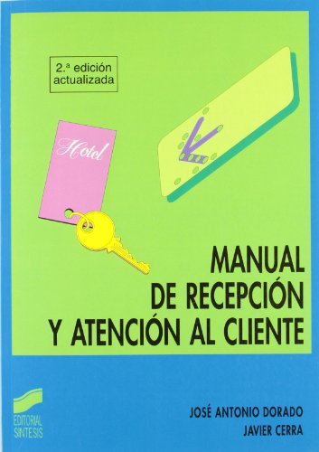 Stock image for MANUAL DE RECEPCIN Y ATENCIN AL CLIENTE FP, GRADO SUPERIOR for sale by Zilis Select Books