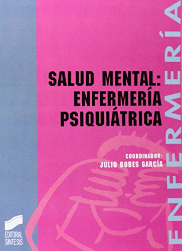 Imagen de archivo de Salud mental: enfermera psiquitrica (Enfermera, fisioterapia y podologa. Serie enfermera) a la venta por Ana Lorenzo Libros