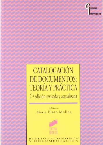 La catalogaciÃ³n de documentos: teorÃ­a y prÃ¡ctica (9788477382379) by Pinto Molina, Nuria