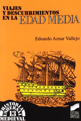 Imagen de archivo de VIAJES Y DESCUBRIMIENTOS EN LA EDAD MEDIA a la venta por KALAMO LIBROS, S.L.