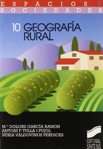 Imagen de archivo de Geografia Rural 10 (Coleccio?n Espacios y sociedades. Serie general) (Spanish Edition) a la venta por Iridium_Books