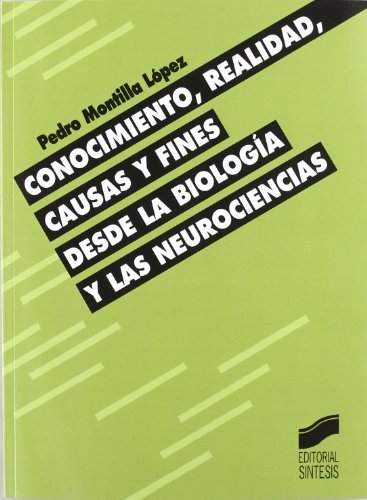 Stock image for Conocimiento, realidad, causas y fines desde la biologia y las neurociencias for sale by Librera 7 Colores