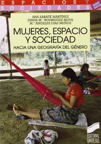 Beispielbild fr Mujeres, espacio y sociedad: hacia unSabat Martnez, Ana; Rodrguez zum Verkauf von Iridium_Books