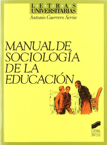 9788477383512: Manual de sociologa de la educacin: 13 (Letras universitarias)