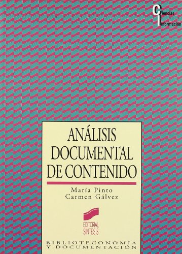 AnÃ¡lisis documental de contenido: procesamiento de la informaciÃ³n (9788477383543) by Pinto, MarÃ­a; GÃ¡lvez Montes, Carmen