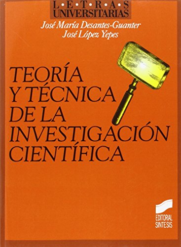 9788477383581: Teora y tcnica de la investigacin cientfica: 14 (Letras universitarias)