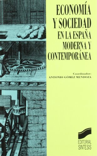 Stock image for Economa y sociedad en la España moderna y contemporánea (Spanish Edition) for sale by Books From California
