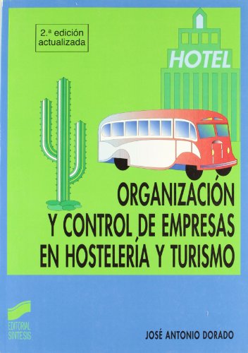 Stock image for ORGANIZACIN Y CONTROL DE EMPRESAS EN HOSTELERA Y TURISMO [FP GRADO SUPERIOR, HOSTELERA Y TURISMO] for sale by Zilis Select Books