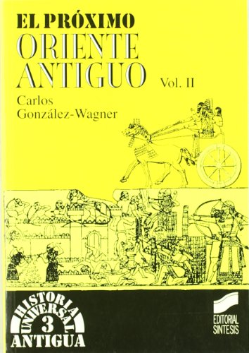 9788477384311: El Prximo Oriente antiguo II: 3 (Historia universal. Antigua)