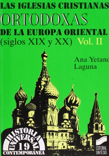 Stock image for Las Iglesias cristianas ortodoxas de la Europa Oriental (siglos XIX y XX) vol. II for sale by LibroUsado | TikBooks