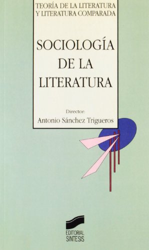 9788477384427: Sociologa de la literatura: 18 (Teora de la literatura y literatura comparada)