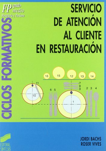 9788477384557: Servicio de atencin al cliente en restauracin: [FP grado medio, hostelera y turismo]