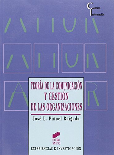 Stock image for Teoria De La Comunicacion Y Gestion De Las Organiz for sale by Almacen de los Libros Olvidados