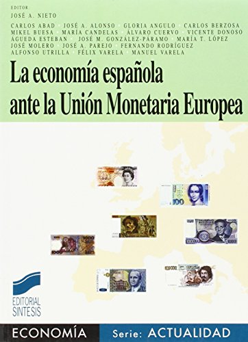 Economia española ante la Union Monetaria Europea, (La)